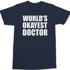 World Okayest Doctor T-Shirt NAVY