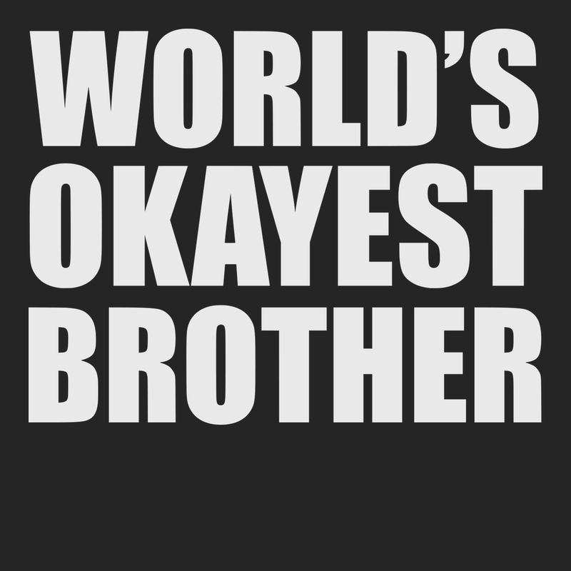 World's Okayest Brother T-Shirt BLACK