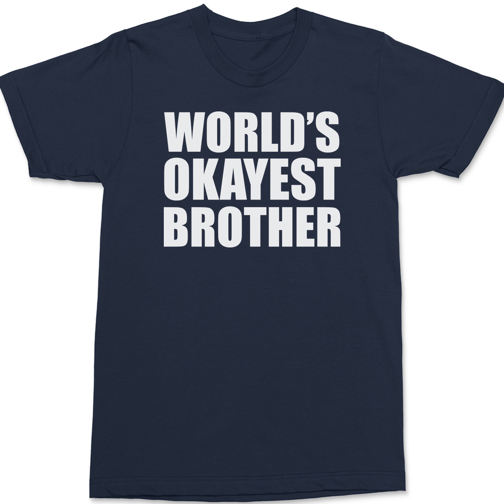 World's Okayest Brother T-Shirt Navy