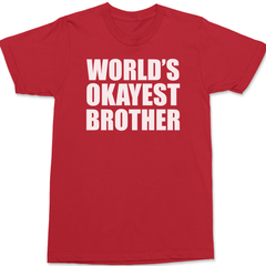 World's Okayest Brother T-Shirt RED