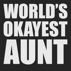 Worlds Okayest Aunt T-Shirt BLACK