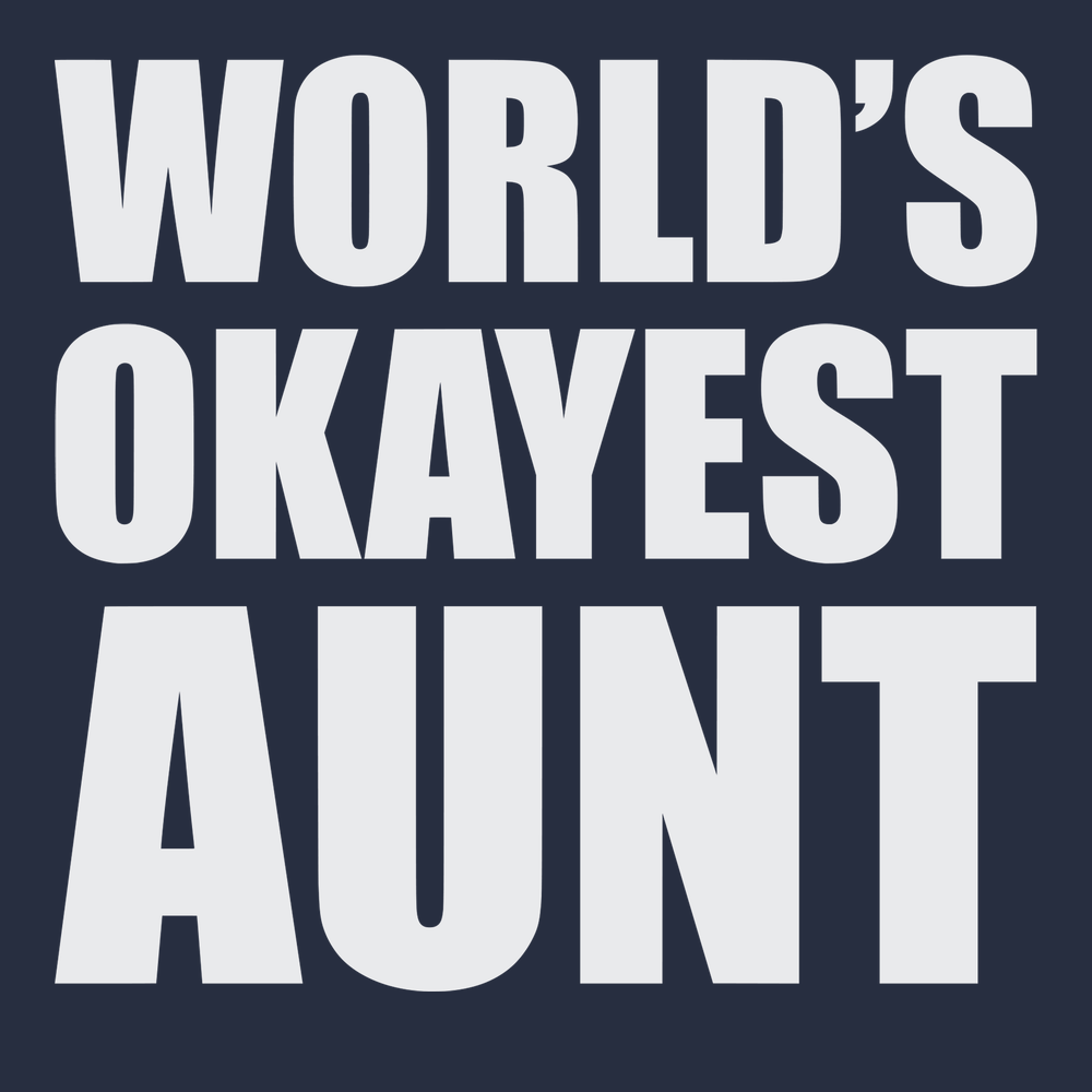 Worlds Okayest Aunt T-Shirt NAVY