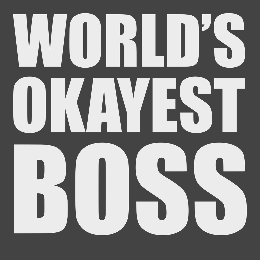Worlds Okayest Boss T-Shirt CHARCOAL