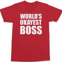 Worlds Okayest Boss T-Shirt RED