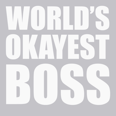Worlds Okayest Boss T-Shirt SILVER