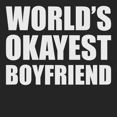 Worlds Okayest Boyfriend T-Shirt BLACK