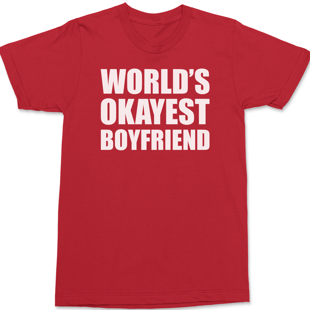 Worlds Okayest Boyfriend T-Shirt RED