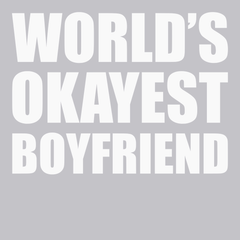 Worlds Okayest Boyfriend T-Shirt SILVER