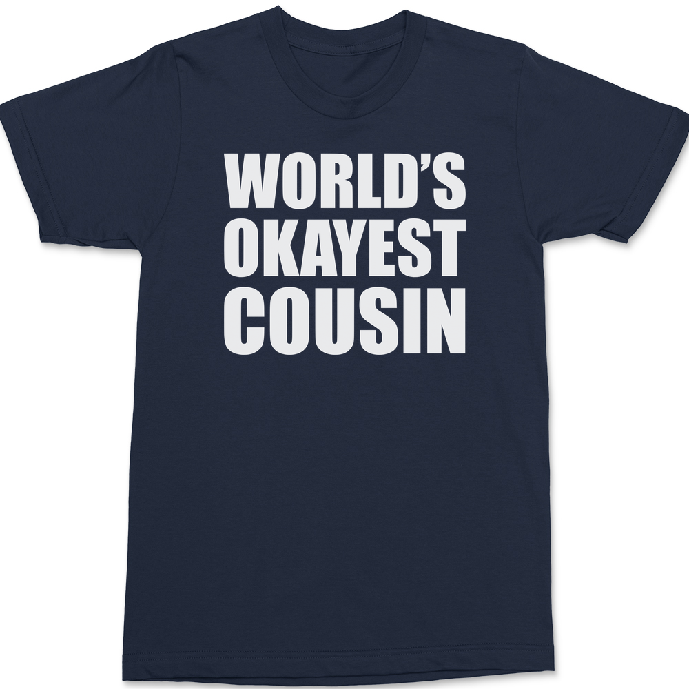 Worlds Okayest Cousin T-Shirt NAVY