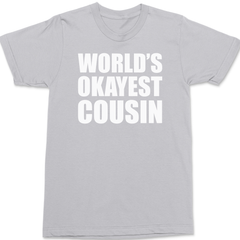 Worlds Okayest Cousin T-Shirt SILVER
