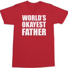 Worlds Okayest Father T-Shirt RED