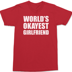 Worlds Okayest Girlfriend T-Shirt RED