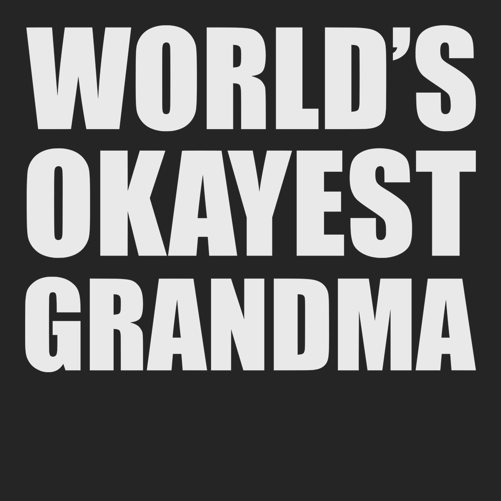 Worlds Okayest Grandma T-Shirt BLACK