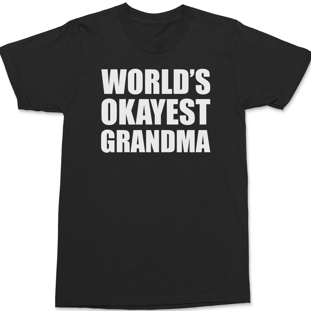 Worlds Okayest Grandma T-Shirt BLACK