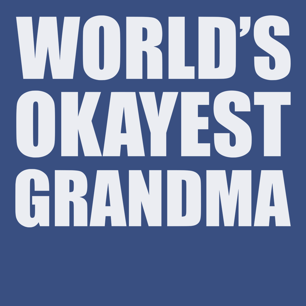 Worlds Okayest Grandma T-Shirt BLUE