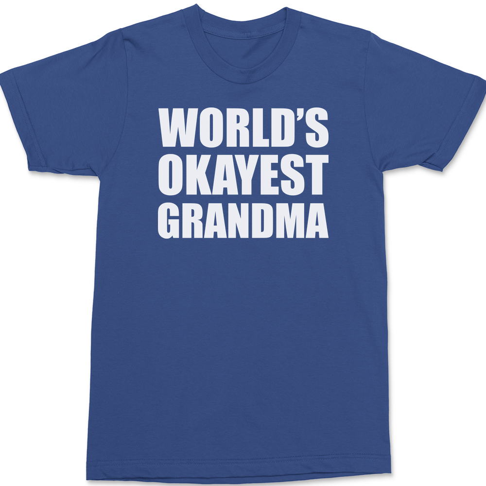 Worlds Okayest Grandma T-Shirt BLUE