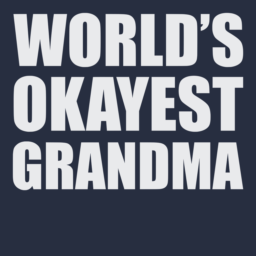 Worlds Okayest Grandma T-Shirt NAVY