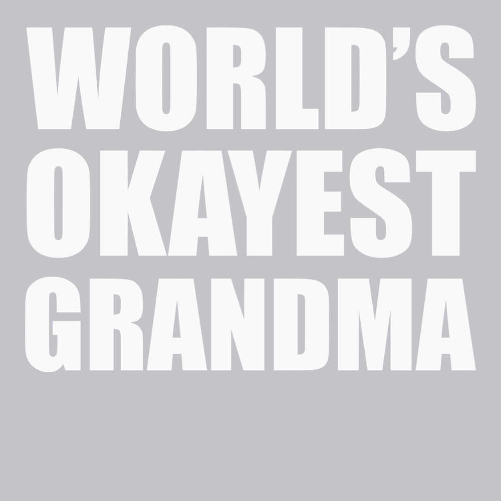 Worlds Okayest Grandma T-Shirt SILVER