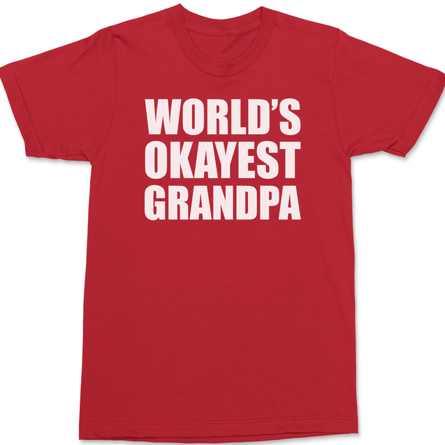 Worlds Okayest Grandpa T-Shirt RED