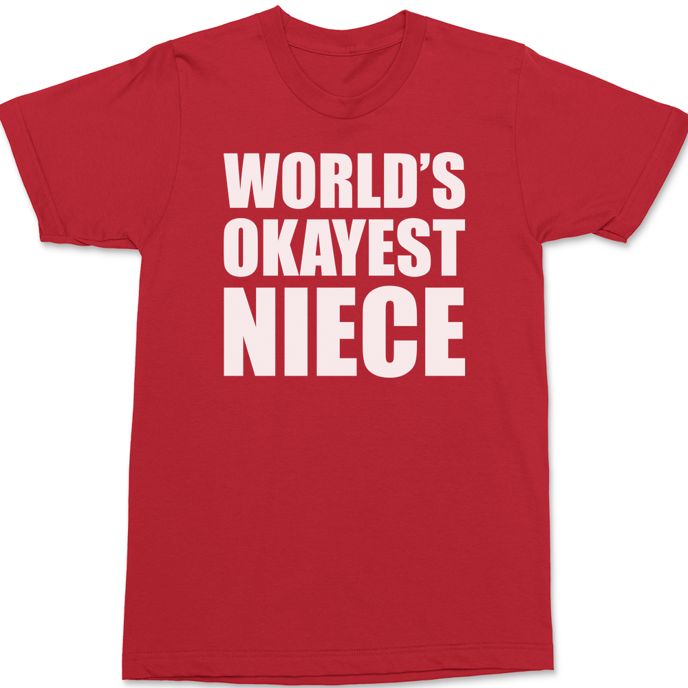 Worlds Okayest Niece T-Shirt RED