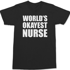 Worlds Okayest Nurse T-Shirt BLACK