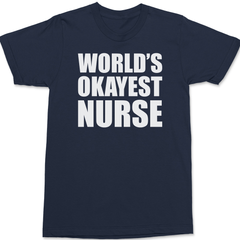 Worlds Okayest Nurse T-Shirt NAVY