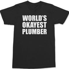 Worlds Okayest Plumber T-Shirt BLACK