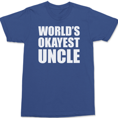 Worlds Okayest Uncle T-Shirt BLUE