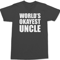 Worlds Okayest Uncle T-Shirt CHARCOAL