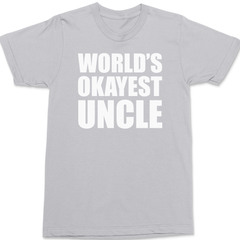 Worlds Okayest Uncle T-Shirt SILVER