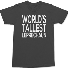 Worlds Tallest Leprechaun T-Shirt CHARCOAL