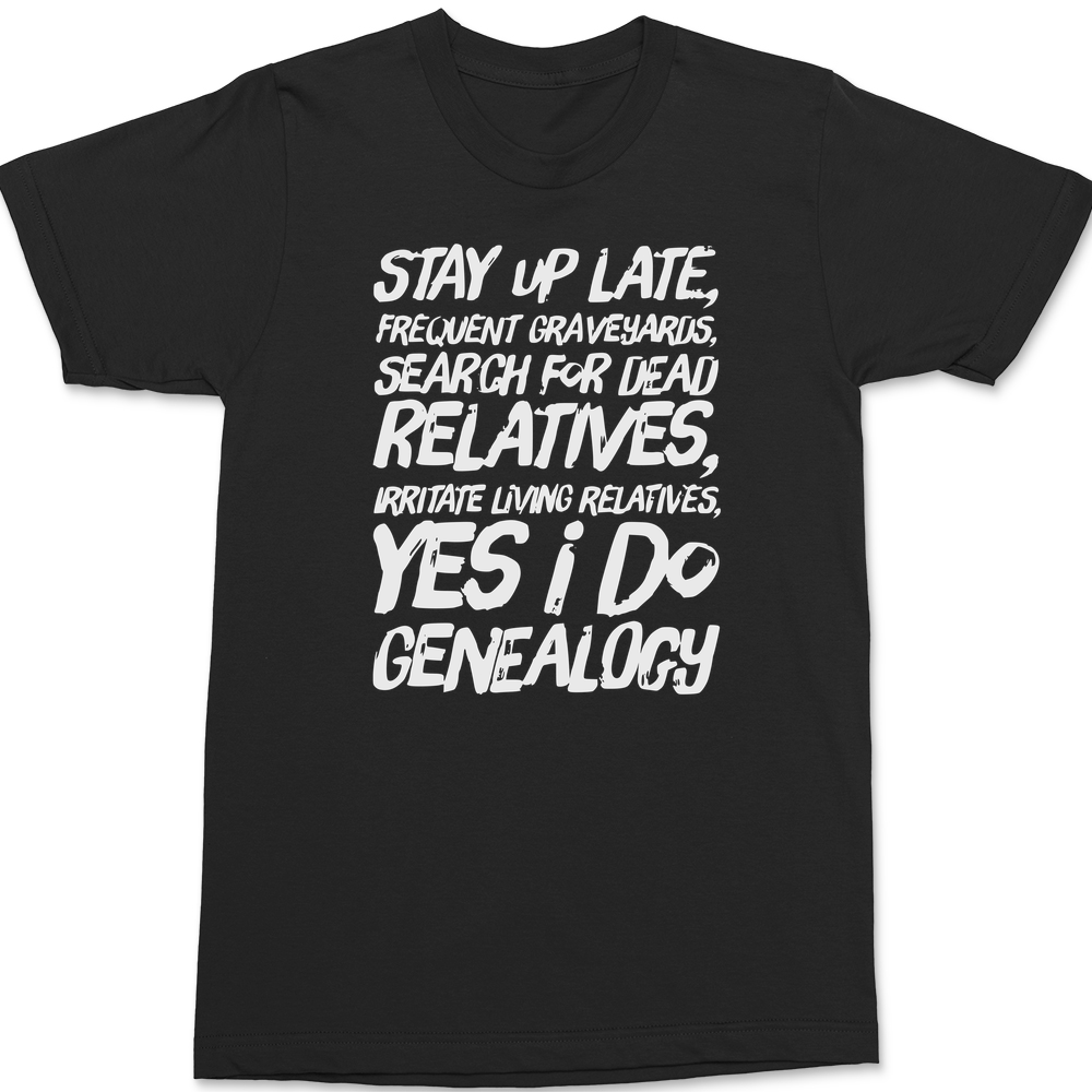 Yes I Do Genealogy T-Shirt BLACK