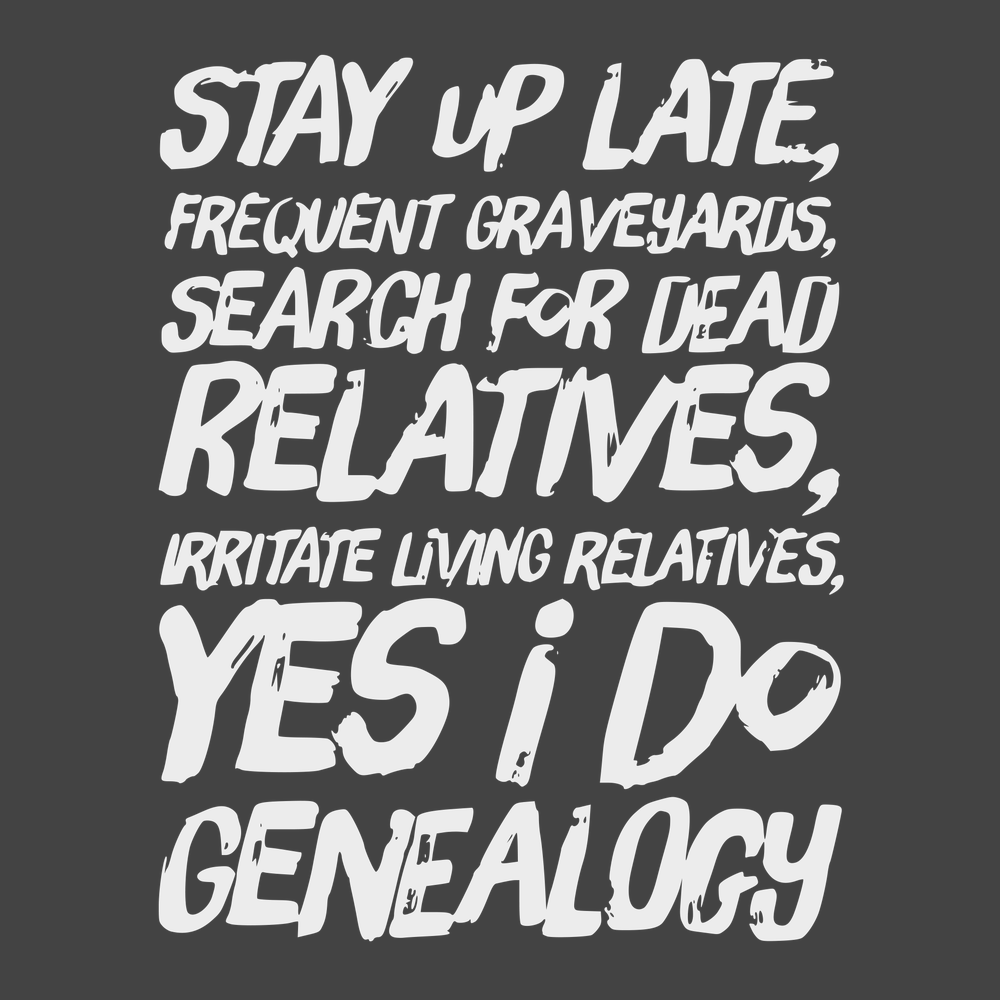 Yes I Do Genealogy T-Shirt CHARCOAL