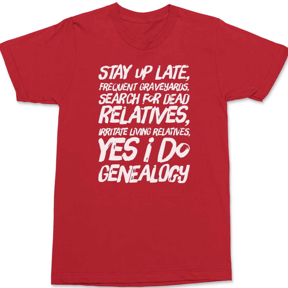 Yes I Do Genealogy T-Shirt RED