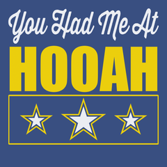 You Had Me At Hooah T-Shirt BLUE