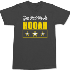You Had Me At Hooah T-Shirt CHARCOAL