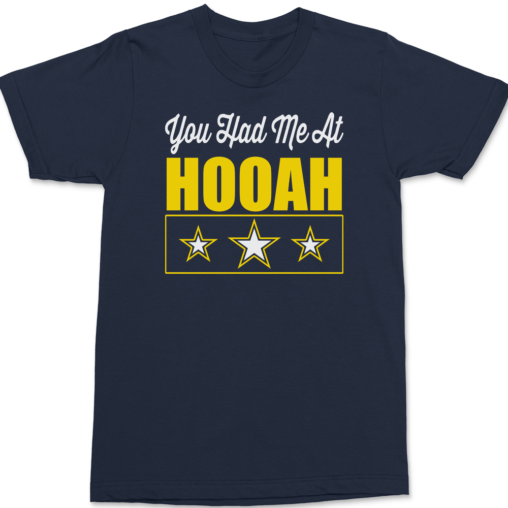 You Had Me At Hooah T-Shirt NAVY