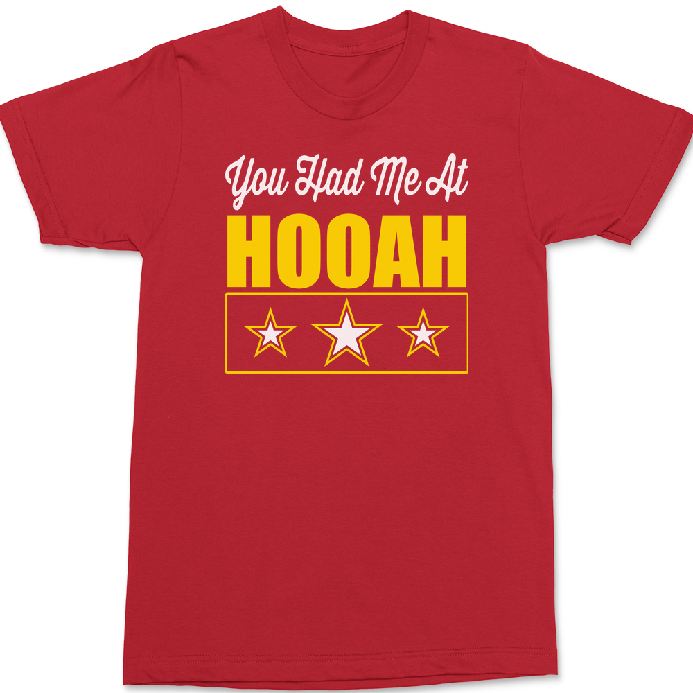 You Had Me At Hooah T-Shirt RED