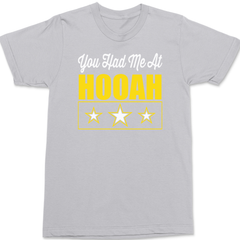 You Had Me At Hooah T-Shirt SILVER