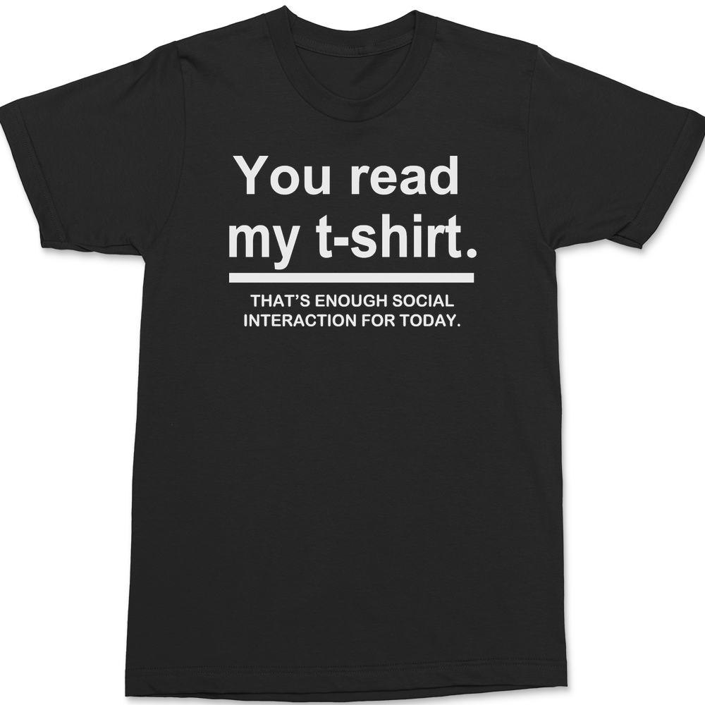 You Read My Shirt T-Shirt BLACK