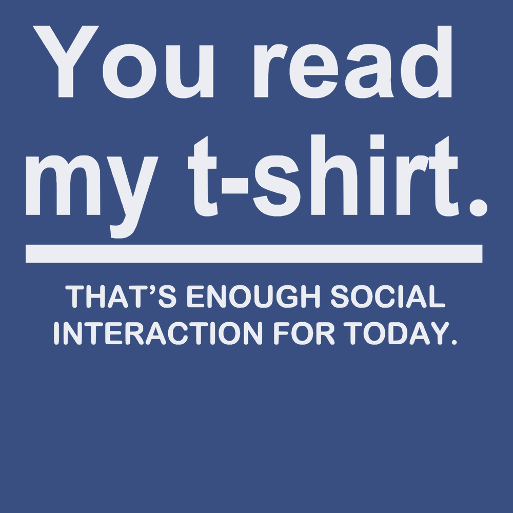 You Read My Shirt T-Shirt BLUE