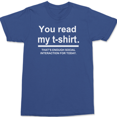 You Read My Shirt T-Shirt BLUE