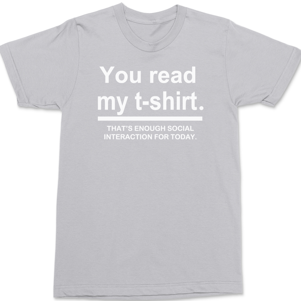 You Read My Shirt T-Shirt SILVER