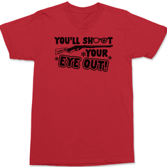 You'll Shoot Your Eye Out T-Shirt RED