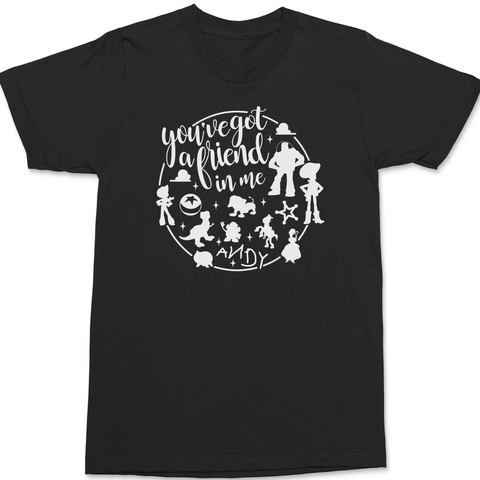 You've Got A Friend In Me T-Shirt BLACK