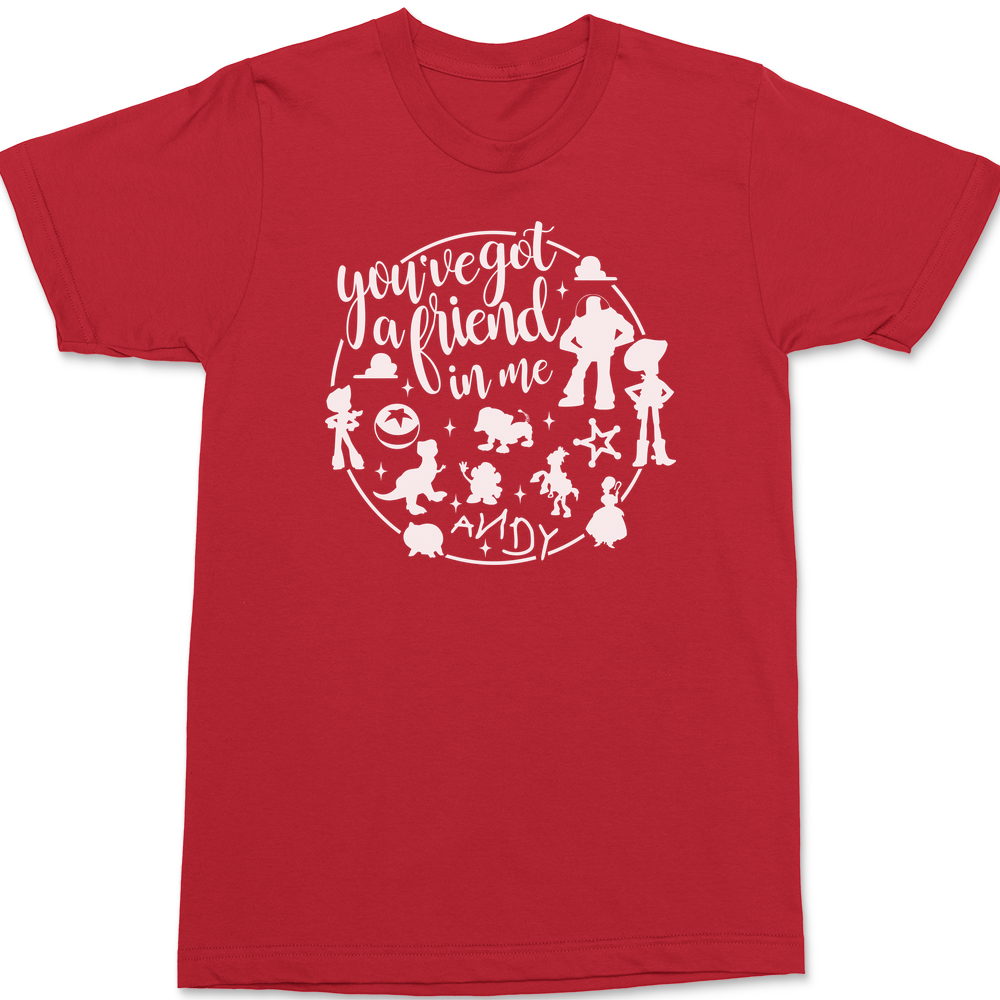 You've Got A Friend In Me T-Shirt RED