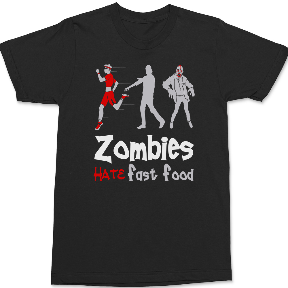 Zombies Hate Fast Food T-Shirt BLACK