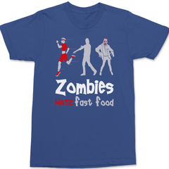 Zombies Hate Fast Food T-Shirt BLUE
