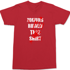 Zombies Ruined This Shirt T-Shirt RED