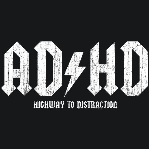 AD HD Highway To Distraction T-Shirt - Textual Tees